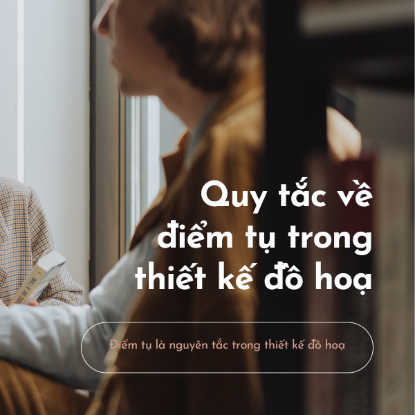 Điểm tụ (focal point) là một trong những nguyên tắc thiết kế đồ họa quan trọng, giúp tạo ra sự chú ý và hướng dẫn mắt người xem đến những điểm nhấn của sản phẩm thiết kế.
