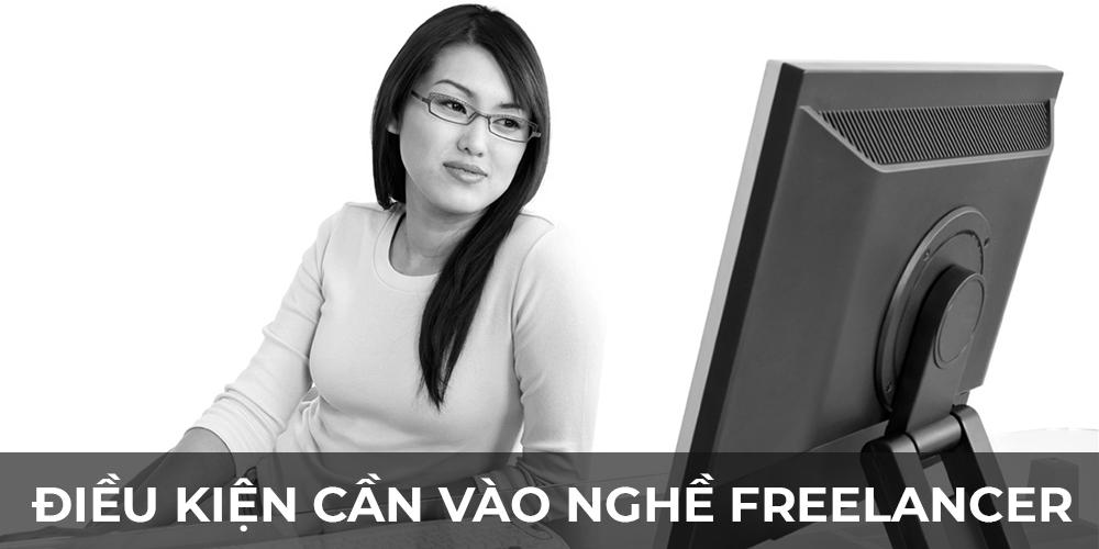 Điều kiện cần để vào nghề Freelancer