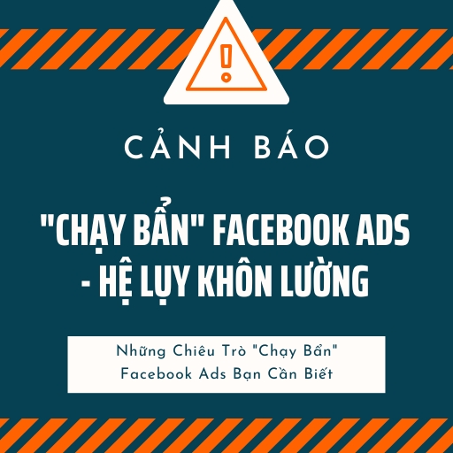 Hình ảnh minh họa các chiêu trò chạy bẩn Facebook Ads", "Hậu quả của việc chạy bùng Facebook Ads